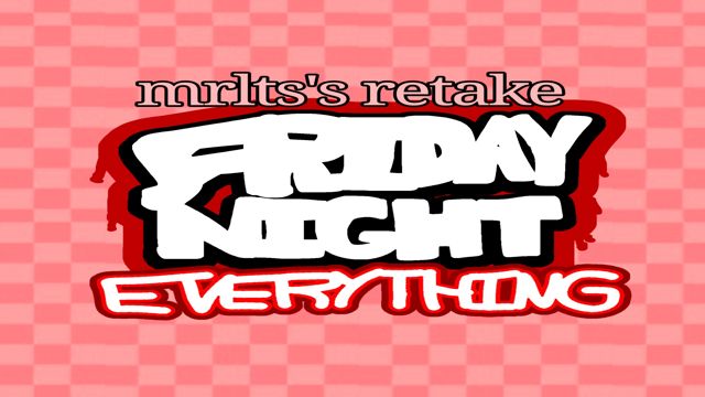 Friday Night Everything (FNF: ET RETAKE) (@fnfeverythingisbacks ...