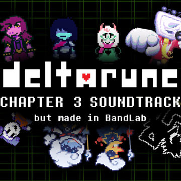 DELTARUNE Chapter 3 OST made in BandLab by Char | BandLab