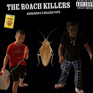 The roach killers (feat big pops) by Joshjr904 | BandLab