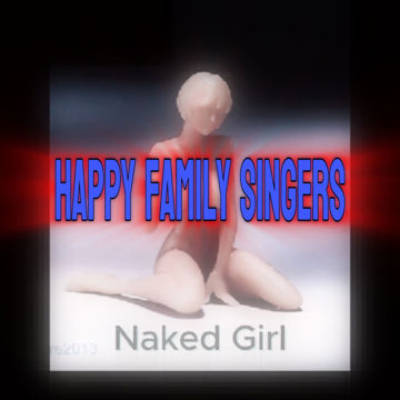 Naked Girl by Happy Family Singers | BandLab