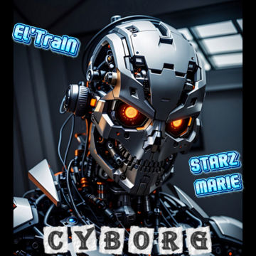 Cyborg (feat. STARZMARIE) by 🦍☠️ElTraiN👻VooRHeeZ☠️🦍 | BandLab