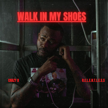 Walk In My Shoes by CRAZY D PRODUCTIONS | BandLab