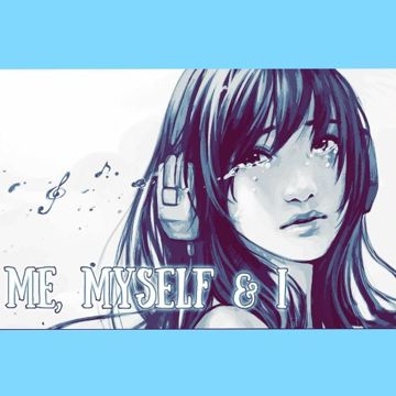Me, Myself & I by ~°AmandaNicole°~ | BandLab